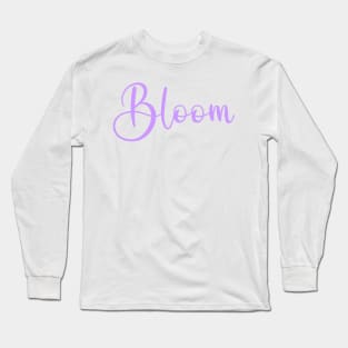 Bloom Word Art Script Typography in Purple Color Long Sleeve T-Shirt